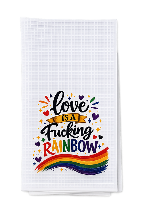 Love Is a Fucking Rainbow Waffle Weave Kitchen Towel